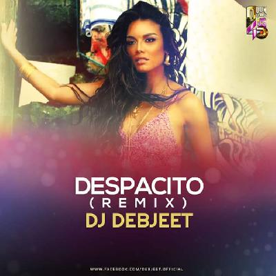 DJ Debjeet - Despacito (Remix) ft. Justin Bieber